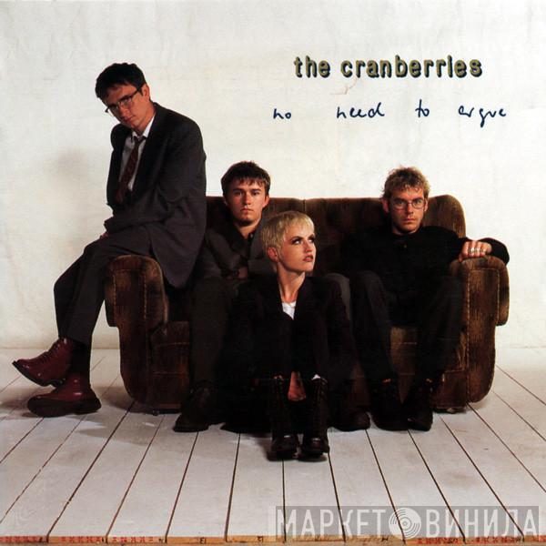  The Cranberries  - No Need To Argue