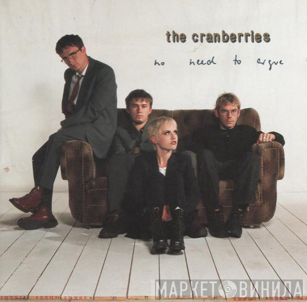  The Cranberries  - No Need To Argue