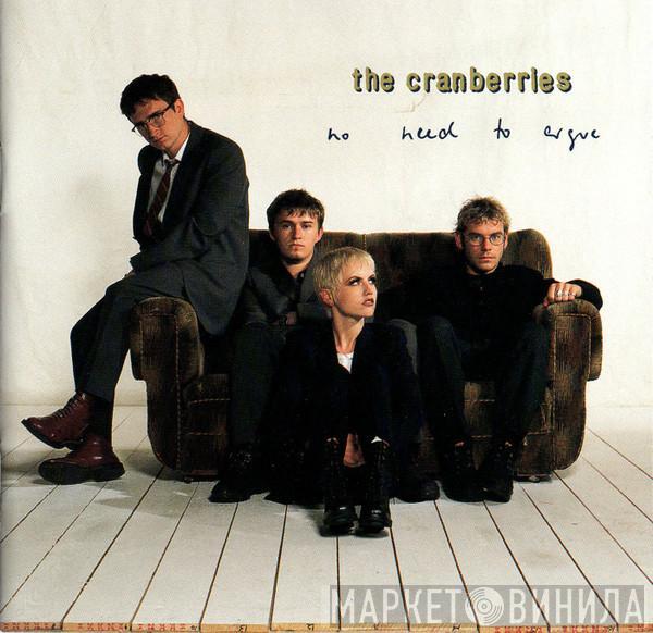  The Cranberries  - No Need To Argue