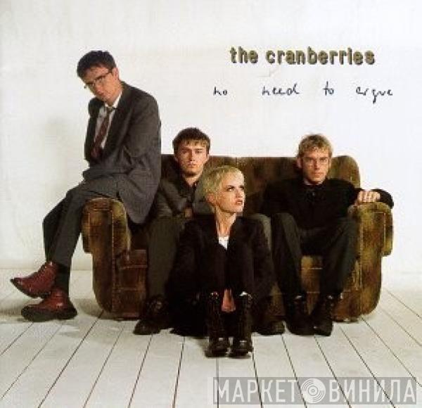  The Cranberries  - No Need To Argue