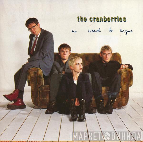  The Cranberries  - No Need To Argue