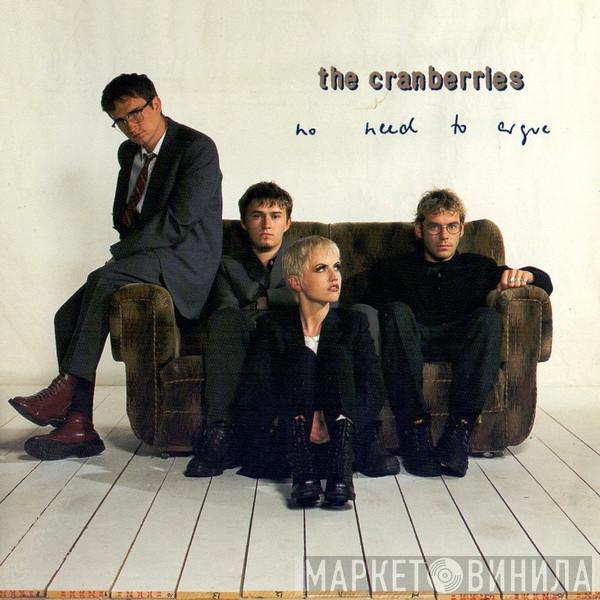  The Cranberries  - No Need To Argue