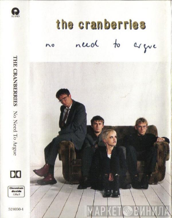  The Cranberries  - No Need To Argue