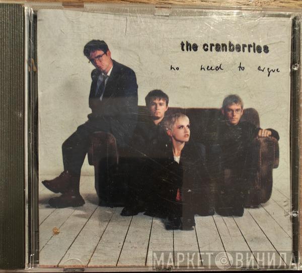  The Cranberries  - No Need To Argue