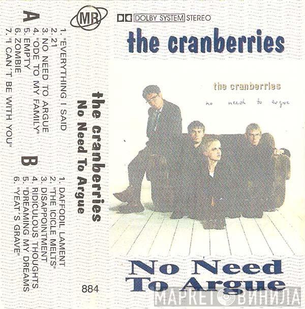  The Cranberries  - No Need To Argue