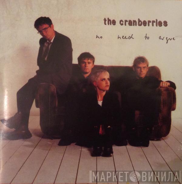  The Cranberries  - No Need To Argue