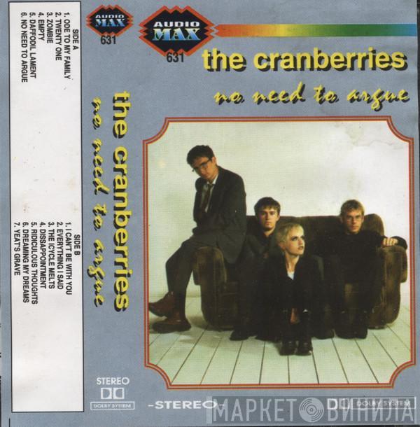  The Cranberries  - No Need To Argue