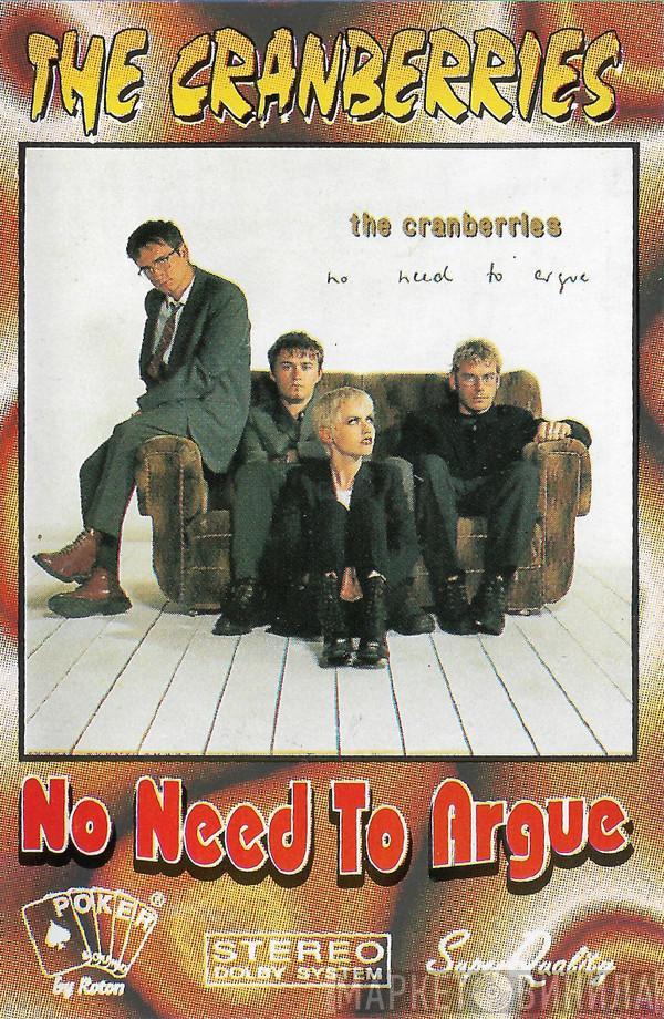  The Cranberries  - No Need To Argue