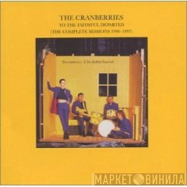  The Cranberries  - To The Faithful Departed (The Complete Sessions 1996-1997)