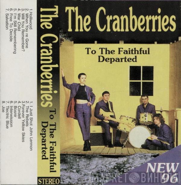  The Cranberries  - To The Faithful Departed