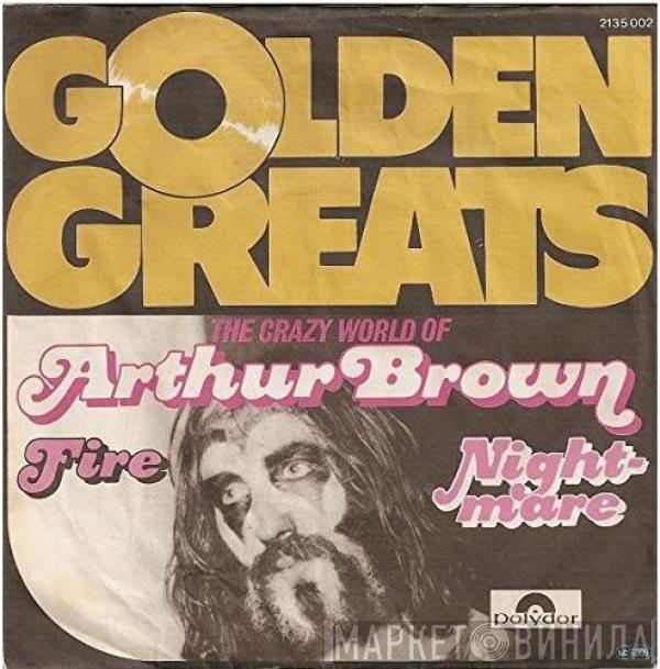  The Crazy World Of Arthur Brown  - Fire / Rest Cure