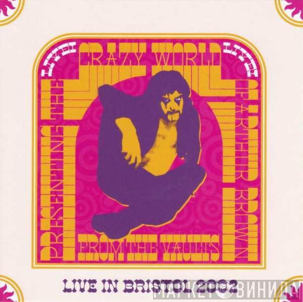 The Crazy World Of Arthur Brown - Live In Bristol 2002