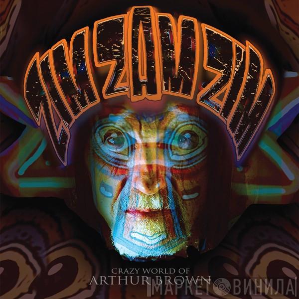 The Crazy World Of Arthur Brown - Zim Zam Zim