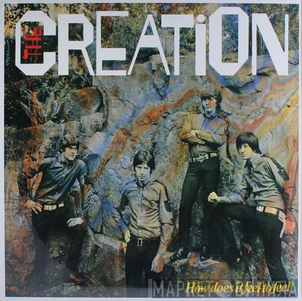 The Creation  - How Does It Feel To Feel