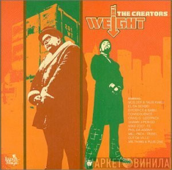 The Creators - The Weight