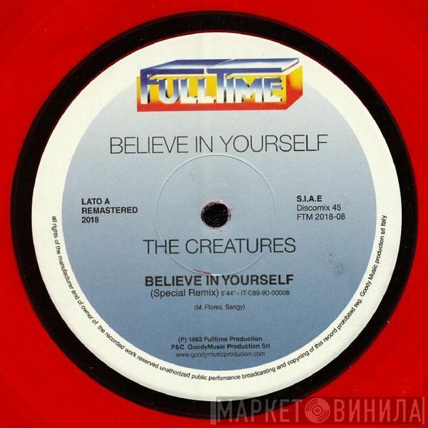 The Creatures  - Believe In Yourself