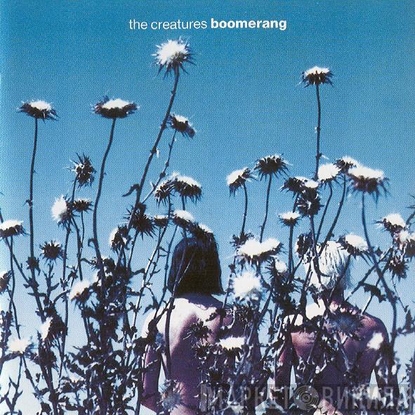  The Creatures  - Boomerang
