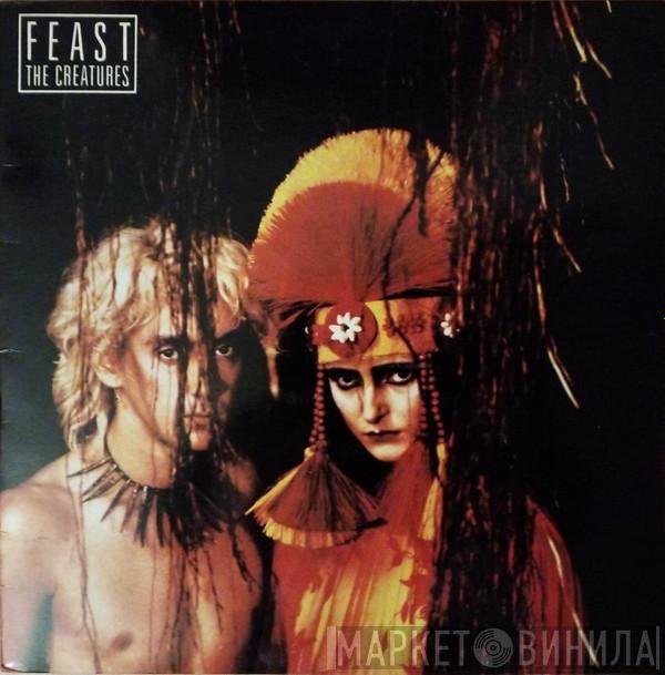  The Creatures  - Feast