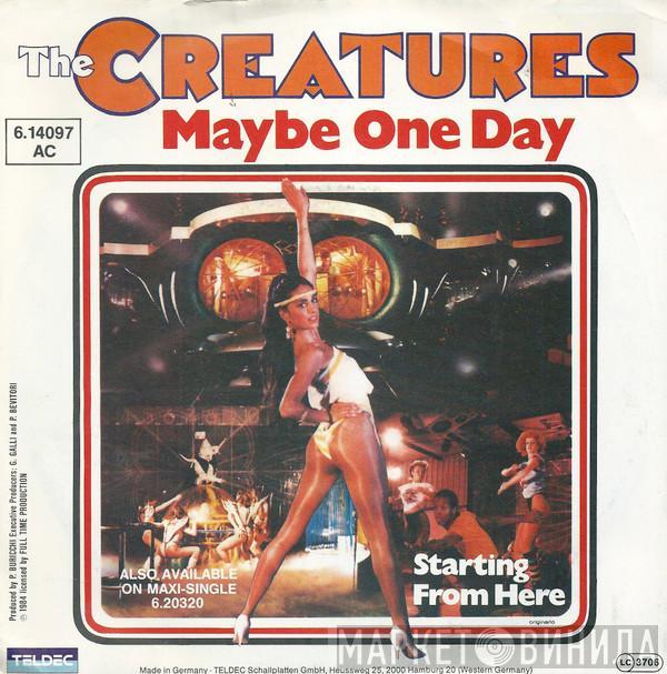  The Creatures   - Maybe One Day