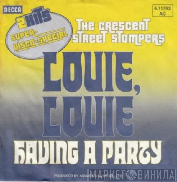 The Crescent Street Stompers - Louie, Louie / Having A Party