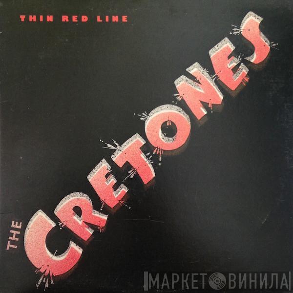 The Cretones - Thin Red Line