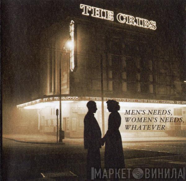 The Cribs - Men's Needs, Women's Needs, Whatever