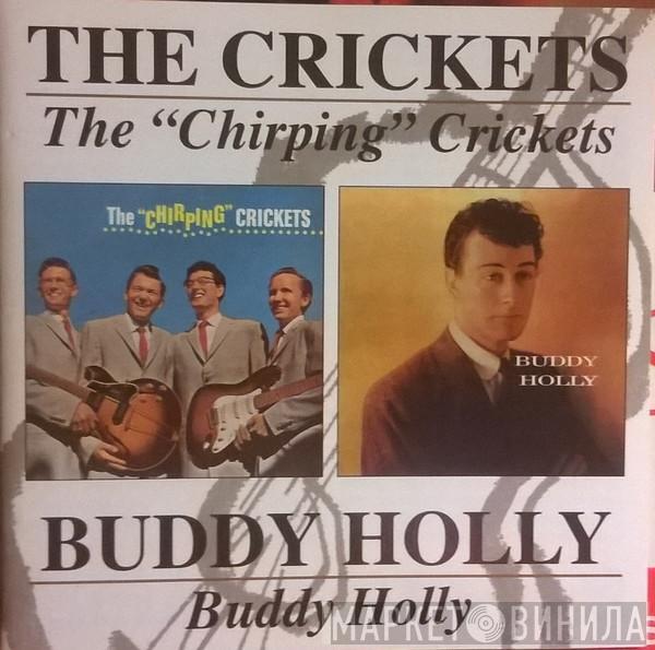 The Crickets , Buddy Holly - The "Chirping" Crickets / Buddy Holly