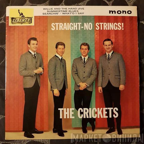 The Crickets  - Straight - No Strings