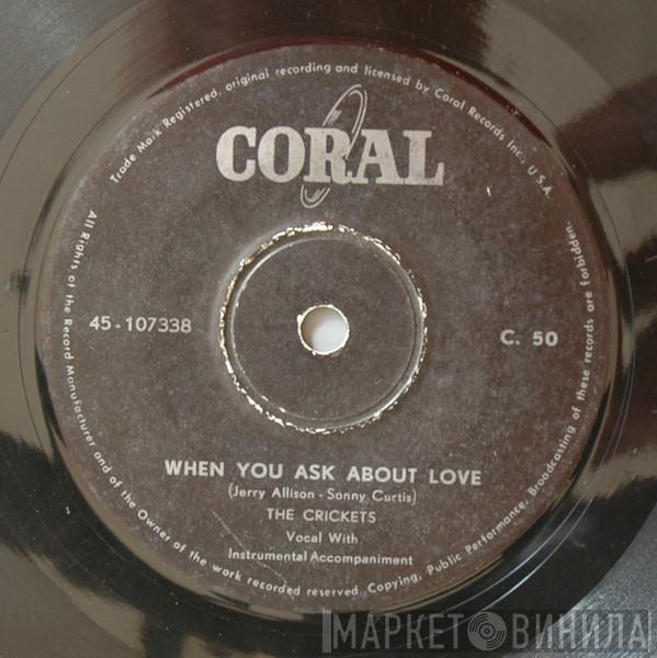 The Crickets  - When You Ask About Love