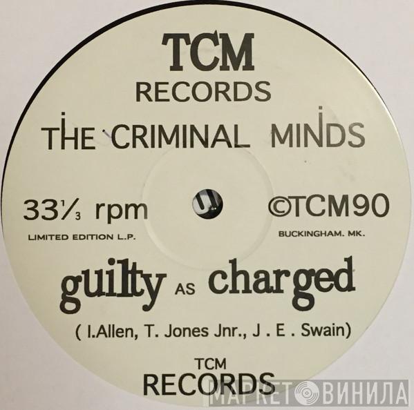 The Criminal Minds - Guilty As Charged