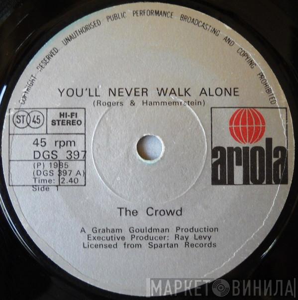  The Crowd   - You'll Never Walk Alone