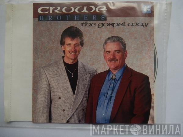 The Crowe Brothers - The Gospel Way