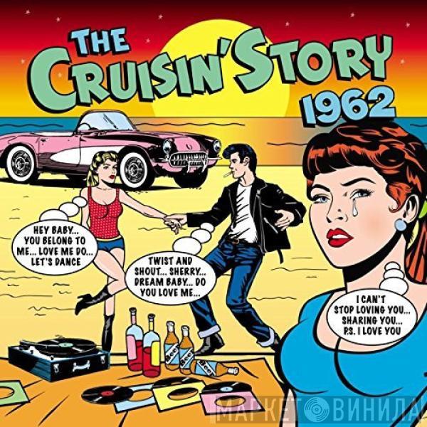  - The Cruisin' Story 1962