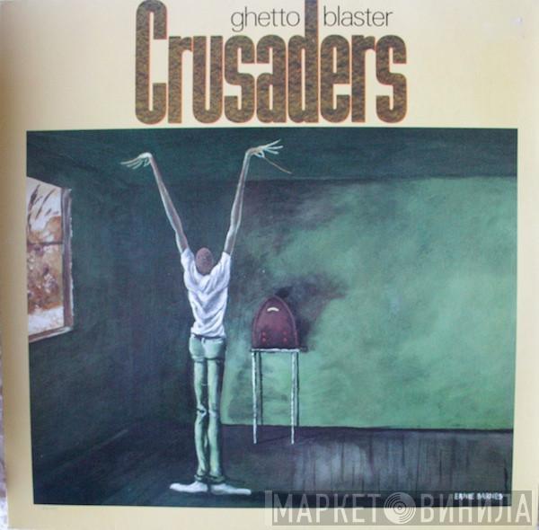  The Crusaders  - Ghetto Blaster