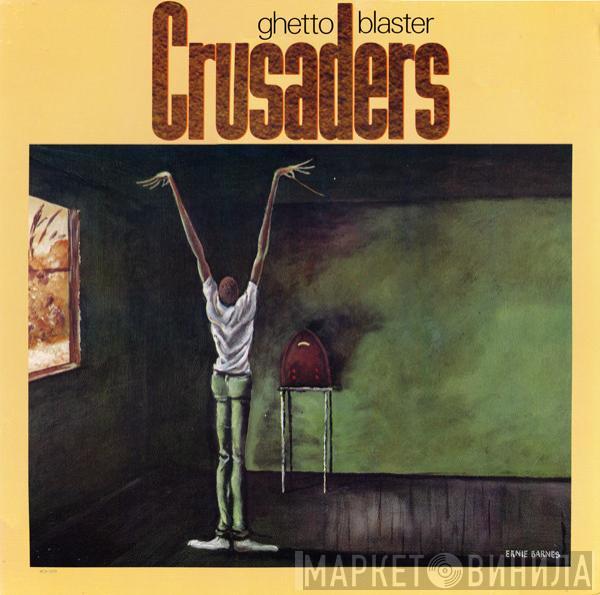  The Crusaders  - Ghetto Blaster