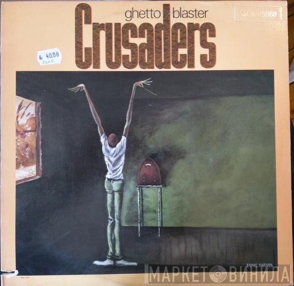  The Crusaders  - Ghetto Blaster