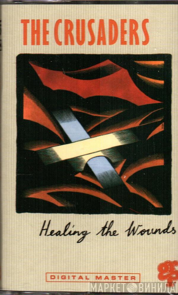 The Crusaders - Healing The Wounds
