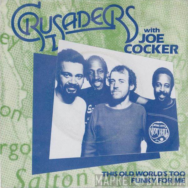 The Crusaders, Joe Cocker - This Old World's Too Funky For Me