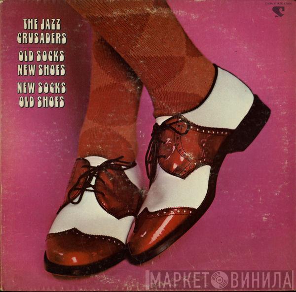 The Crusaders - Old Socks, New Shoes...New Socks, Old Shoes
