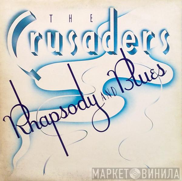  The Crusaders  - Rhapsody And Blues