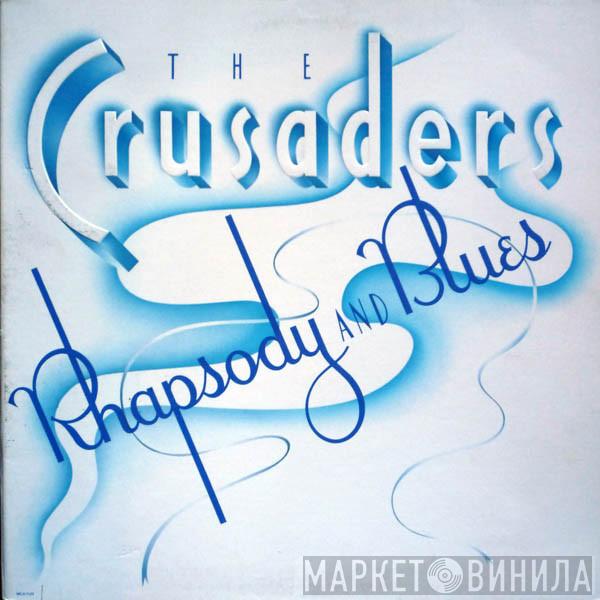  The Crusaders  - Rhapsody And Blues