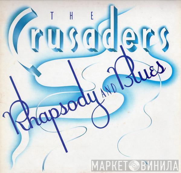  The Crusaders  - Rhapsody And Blues