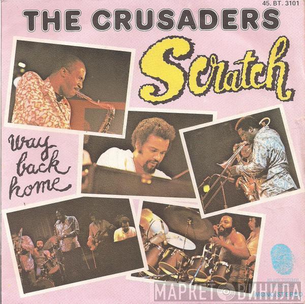 The Crusaders - Scratch / Way Back Home