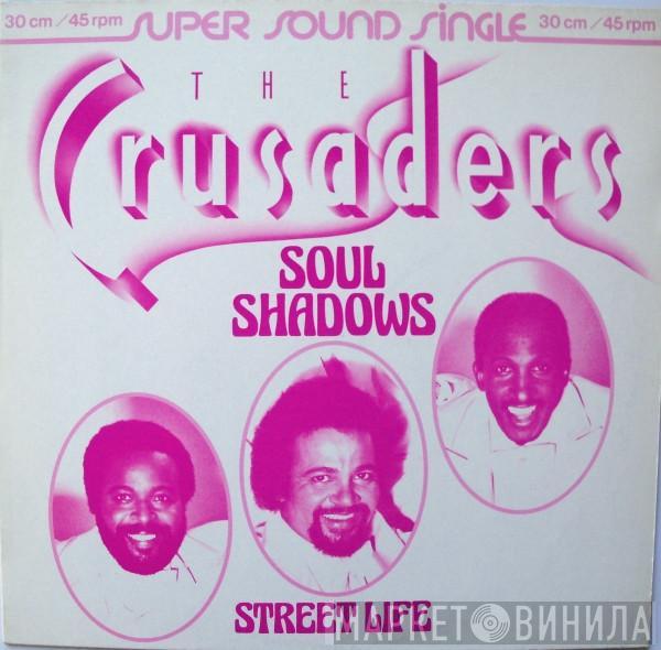 The Crusaders - Soul Shadows / Street Life