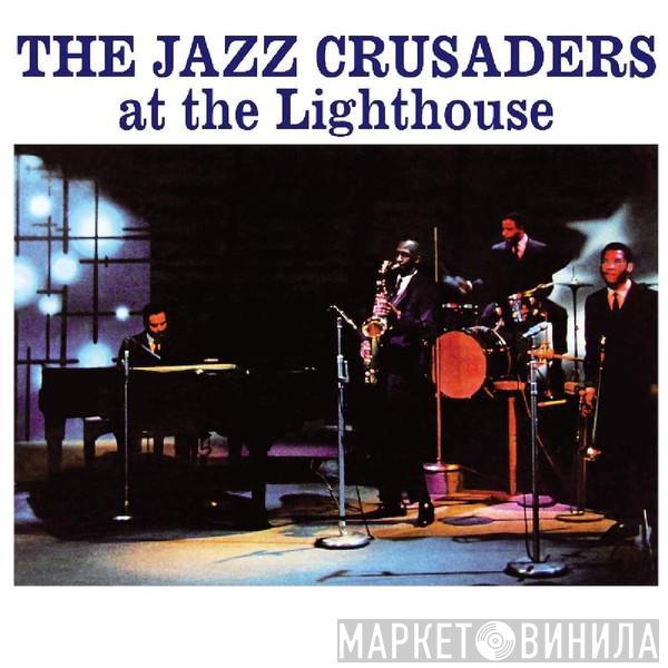 The Crusaders - The Jazz Crusaders At The Lighthouse