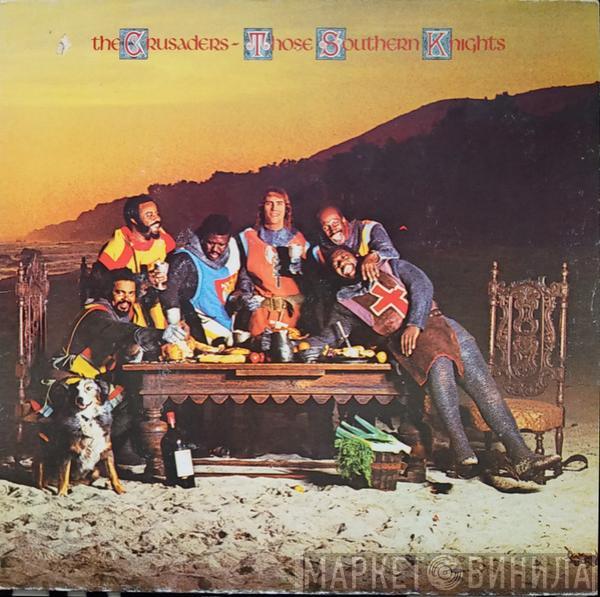  The Crusaders  - Those Southern Knights