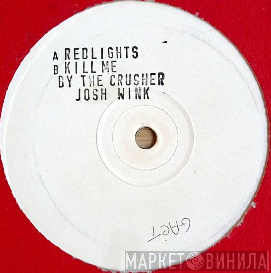 The Crusher - Redlights / Kill Me