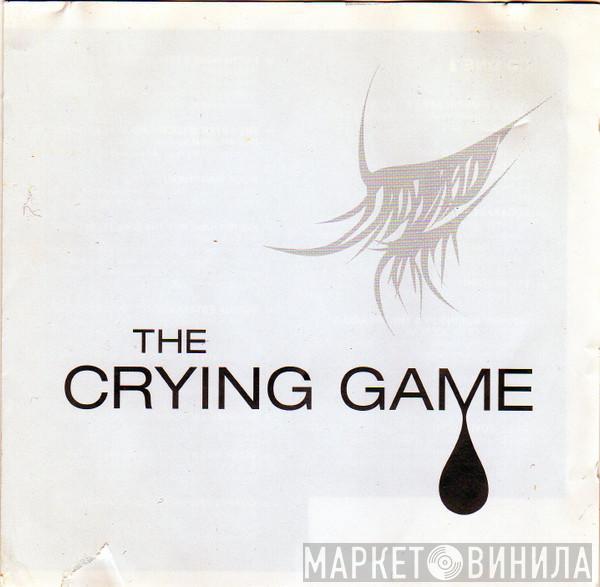  - The Crying Game