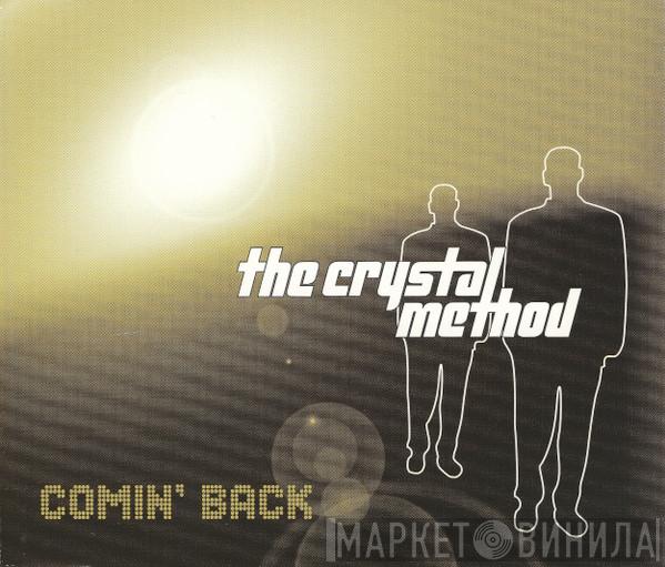 The Crystal Method - Comin' Back