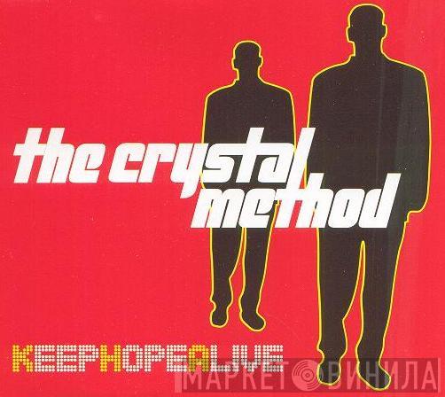 The Crystal Method - Keep Hope Alive
